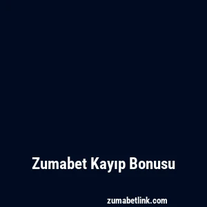 Zumabet Kayıp Bonusu